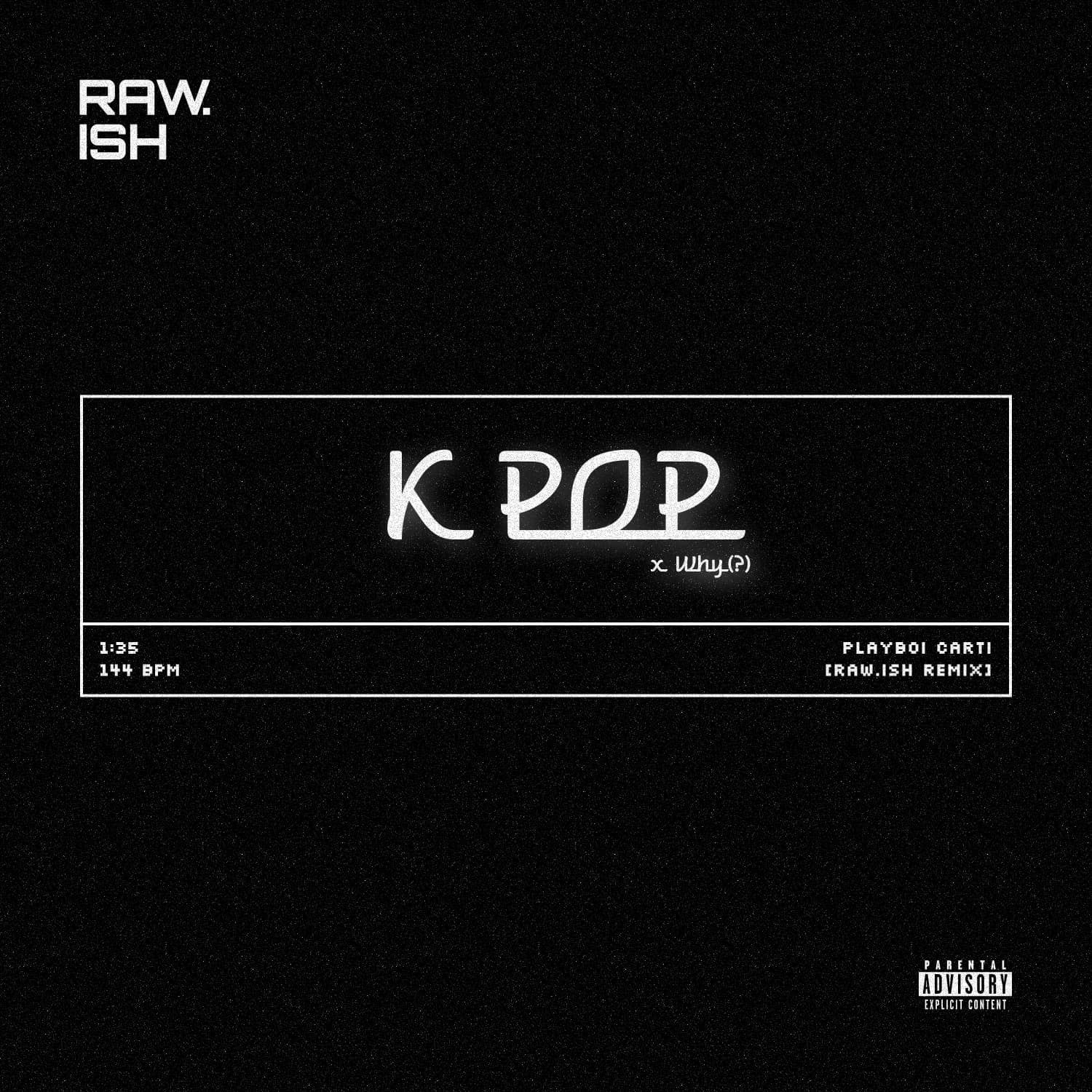 K POP x Why? - Playboi Carti (raw.ish Remix)